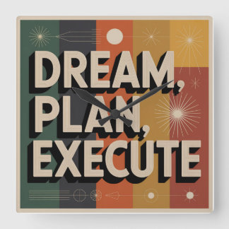Reloj Cuadrado Dream, Plan, Execute