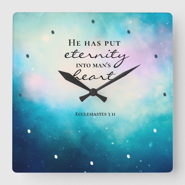 Reloj Cuadrado Ecclesiastes 3 11 He Put Eternity Into Man's Heart (Anverso)