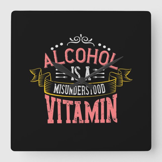 Reloj Cuadrado El Alcohol Es Una Vitamina Malentendida (Anverso)