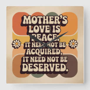 Reloj Cuadrado El amor de madre es paz. No necesita ser adquirido