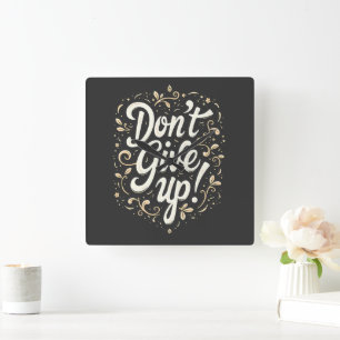 Reloj Cuadrado Elegante Floral "¡No te rindas!" Motivacional