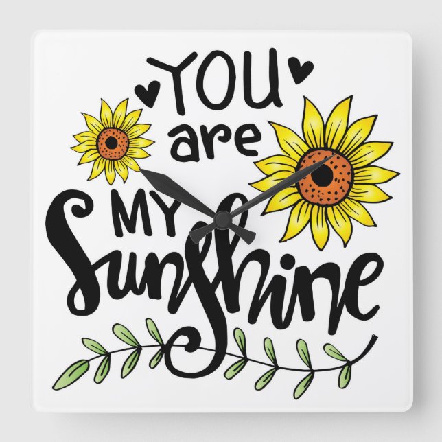 Reloj Cuadrado Eres mi Sunshine con Sunflower (Anverso)