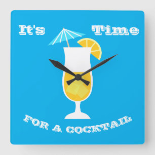 Reloj Cuadrado Es hora de tomar un cóctel