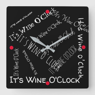 RELOJ CUADRADO ES VINO O'CLOCK -