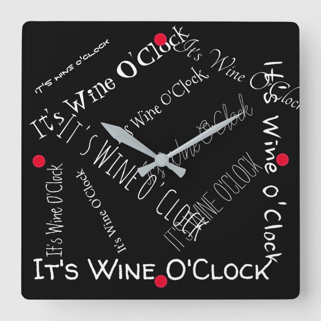 RELOJ CUADRADO ES VINO O'CLOCK - (Anverso)