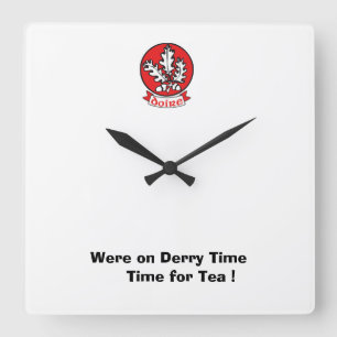 Reloj Cuadrado Estamos en Derry Time-Time para un taza de té.