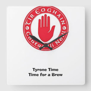 Reloj Cuadrado Estamos en Tyrone Time-Time para una cerveza.