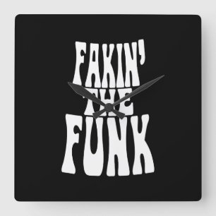 Reloj Cuadrado Fakin' the Funk