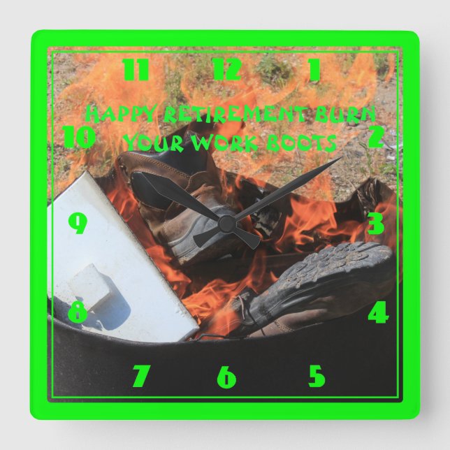 RELOJ CUADRADO FELIZ RETIRO QUEMÓ SUS BOTES (Anverso)