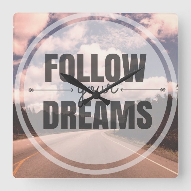Reloj Cuadrado Follow Your Dreams (Anverso)