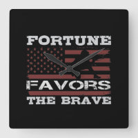 Fortune Favors The Brave