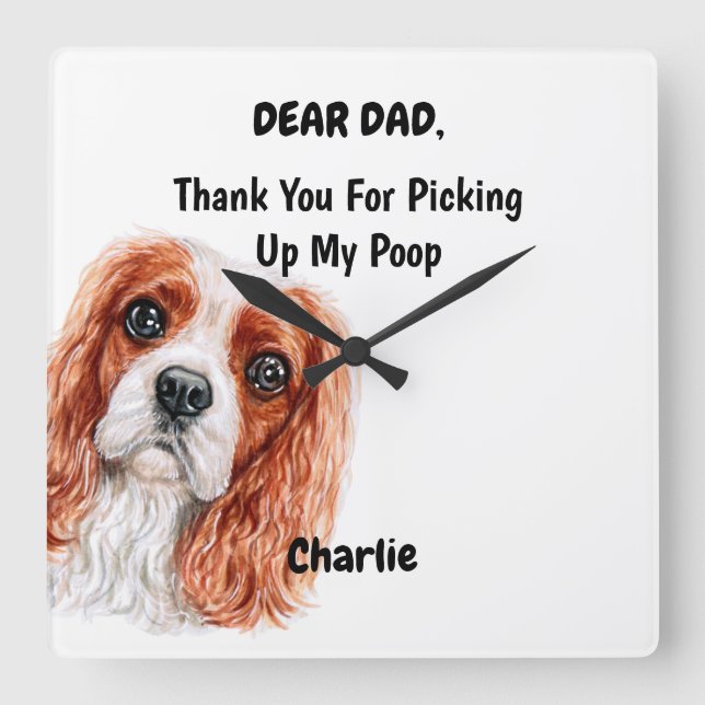 Reloj Cuadrado Funny Cavalier King Charles Spaniel Dad Canine Art (Anverso)