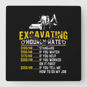Reloj Cuadrado Funny Excavating Hourly Rate Excavator Machine