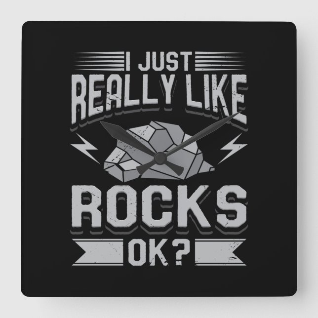 Reloj Cuadrado Geología - Me Gusta Realmente Las Rocas. (Anverso)