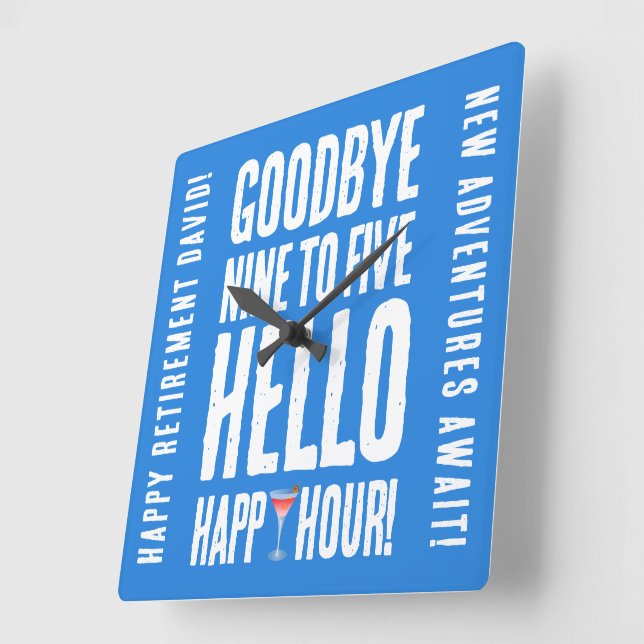 Reloj Cuadrado Gracioso adiós 9 a 5 Hello Happy Hour Retirement (Ángulo)