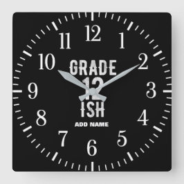 RELOJ CUADRADO GRADO 12 ISH GUAY 12TH FUNNY CUTE TEXTO BLANCO