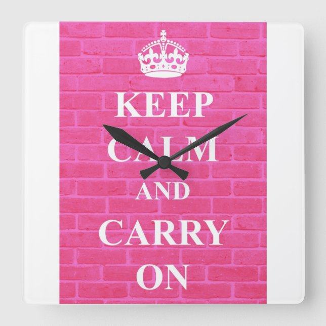 Reloj Cuadrado Guarde la calma y continúe el rosa (Anverso)