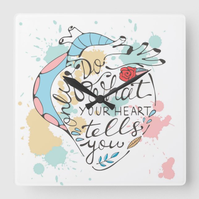 Reloj Cuadrado Haga solamente lo que le dice su corazón (Anverso)
