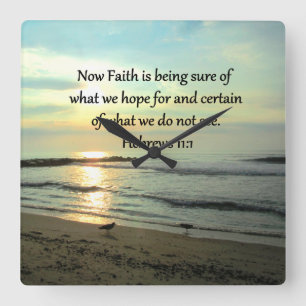 RELOJ CUADRADO HERMOSOS HEBREWS 11:1 SUNRISE