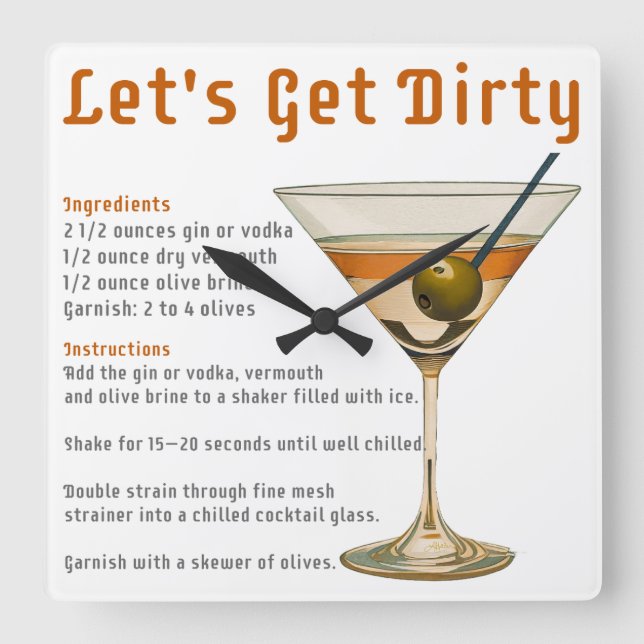 Reloj Cuadrado Hora del Cóctel: Receta de Martini Let's Get Dirty (Anverso)