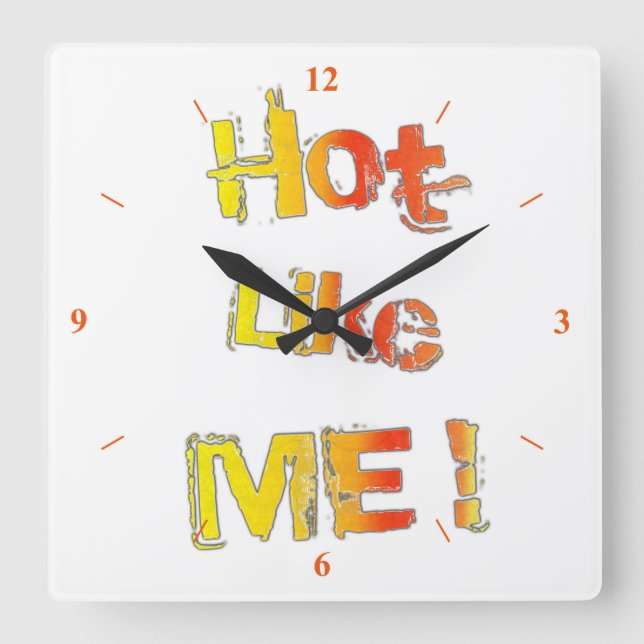 Reloj Cuadrado Hot, like you! (Anverso)