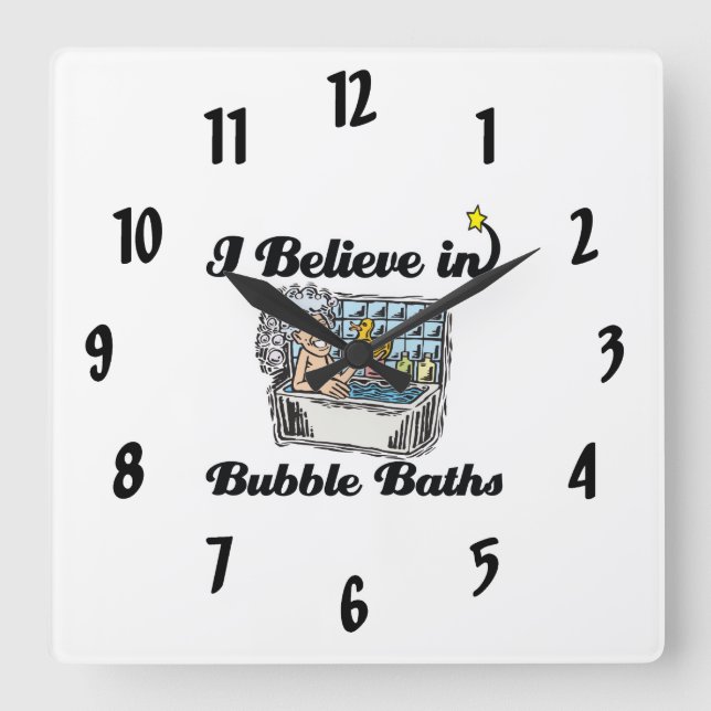 Reloj Cuadrado i believe in bubble baths (Anverso)