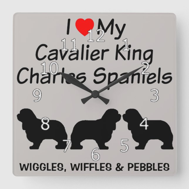 Reloj Cuadrado I Love My Three Cavalier King Charles Spaniel Dogs (Anverso)