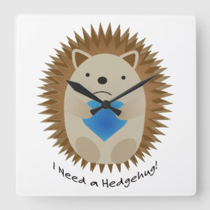Reloj Cuadrado I Need a Hedgehug Hedgehog