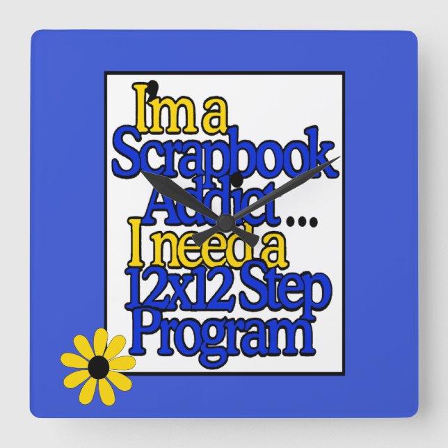 Reloj Cuadrado Im Adicto A La Scrapbooking (Anverso)