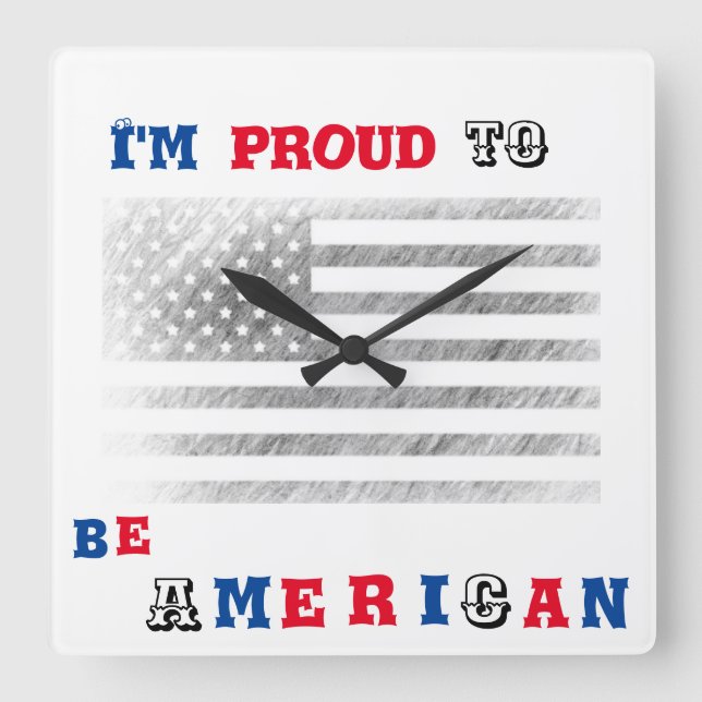 Reloj Cuadrado I'm proud to be American (Anverso)
