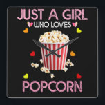 Reloj Cuadrado Just A Girl Who Loves Popcorn<br><div class="desc">Just A Girl Who Loves Popcorn</div>