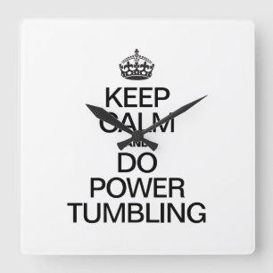 RELOJ CUADRADO KEEP CALM AND DO POWER TUMBLING