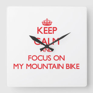 Reloj Cuadrado Keep Calm and focus on My Mountain Bike