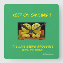Reloj Cuadrado  ' Keep on smiling ' horloge murale carrée