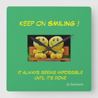 Reloj Cuadrado  ' Keep on smiling ' horloge murale carrée