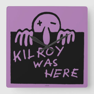 Reloj Cuadrado Kilroy estaba aquí