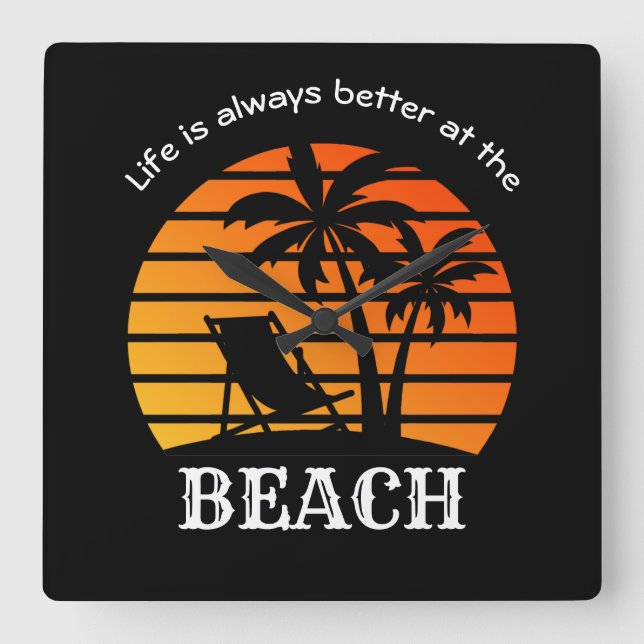 Reloj Cuadrado La vida de vacaciones de verano es siempre mejor e (Anverso)