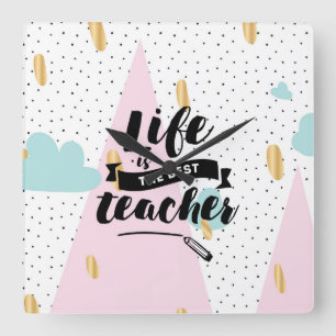 Reloj Cuadrado La vida es el mejor profesor