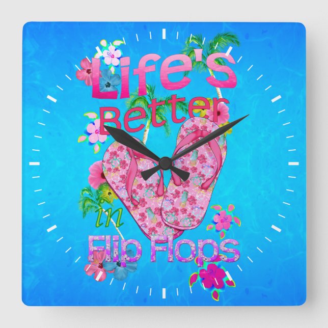 Reloj Cuadrado La vida es mejor en flips-flopes (Anverso)