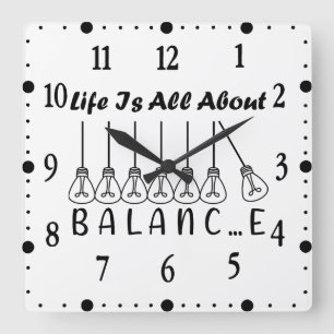 Reloj Cuadrado La vida se trata de equilibrio inspiración motivac
