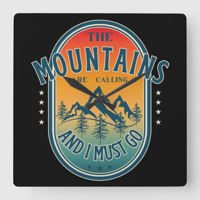 Reloj Cuadrado Las montañas están llamando y debo irme (Anverso)