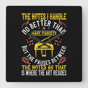 Reloj Cuadrado Las Notas Que Manejo No Mejor Que Muchos Pianistas