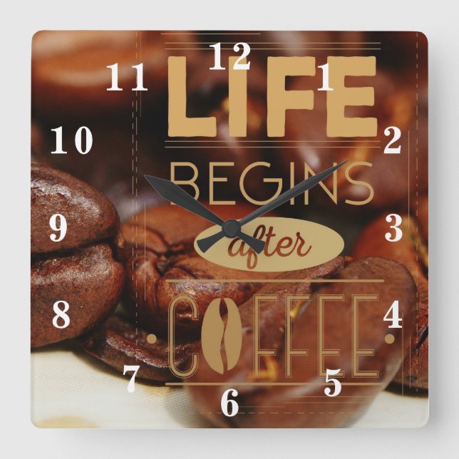 Reloj Cuadrado Life Begins after Coffee (Anverso)