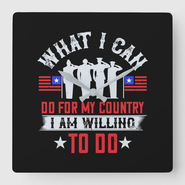 Reloj Cuadrado Lo Que Puedo Hacer Por Mi País, Estoy Dispuesto A  (Anverso)