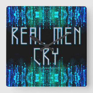 Reloj Cuadrado Los hombres de verdad del SlipperyJoe lloran lágri