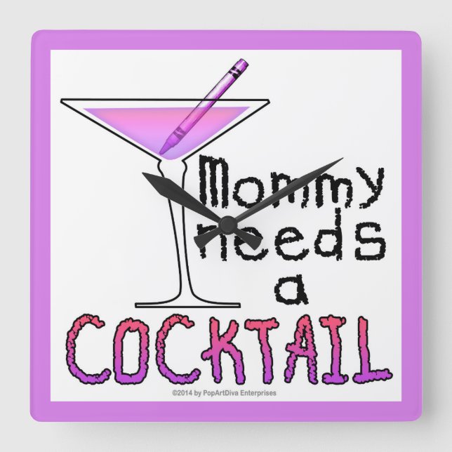 Reloj Cuadrado ¡Mamá necesita un COCTEL! (Anverso)