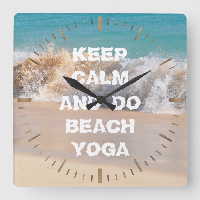 Reloj Cuadrado Mantener la calma y hacer BEACH YOGA palabras insp (Anverso)