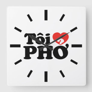 Reloj Cuadrado Me encanta (amo) el Pho vietnamita (Tôi ❤ PHỞ) Idi