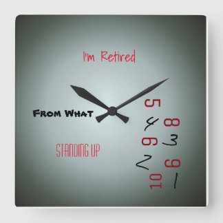 Reloj Cuadrado ¿Me retiro de qué? Levantarse>Relojes de humor