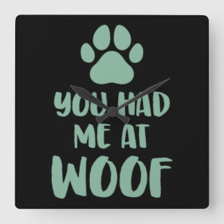 Reloj Cuadrado Me Tenías En Woof Woof